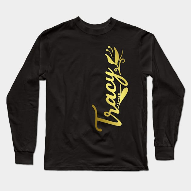 Tracy Name Faux Gold Tulip Flourish Long Sleeve T-Shirt by xsylx